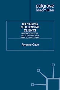 Managing Challenging Clients - A. Oade - E-Book