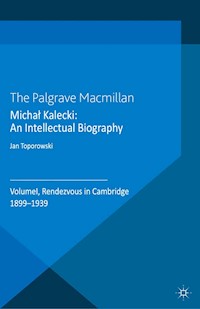 Michał Kalecki: An Intellectual Biography - J. Toporowski - E-Book