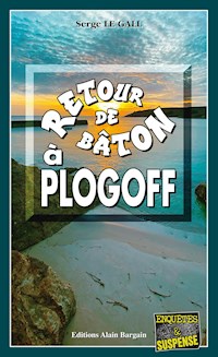 Retour de bâton à Plogoff - Serge Le Gall - E-Book
