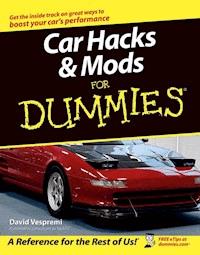 Car Hacks and Mods For Dummies - David Vespremi - E-Book