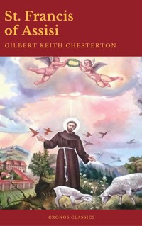 St. Francis of Assisi (Best Navigation, Active TOC) (Cronos Classics) - Gilbert Keith Chesterton - E-Book