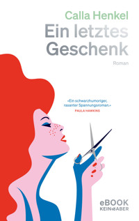 Ein letztes Geschenk - Calla Henkel - E-Book