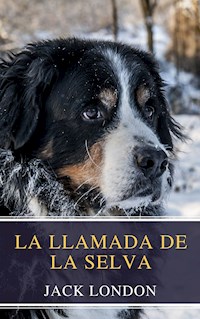 La llamada de la selva - Jack  London - E-Book