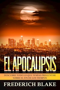 El Apocalipsis - Frederich Blake - E-Book
