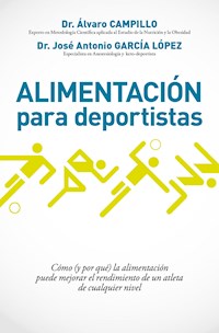Alimentación para deportistas - Álvaro Campillo Soto - E-Book
