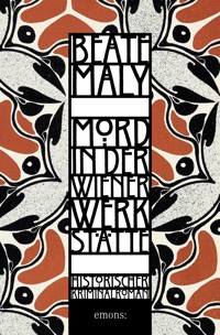 Mord in der Wiener Werkstätte - Beate Maly - E-Book