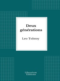 Deux générations - Leo Tolstoy - E-Book