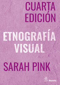 Etnografía Visual - Sarah Pink - E-Book