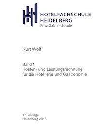 Kosten- und Leistungsrechnung für die Hotellerie und Gastronomie - Kurt Wolf - E-Book