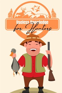 Useless Knowledge for Hunters - Mia Mirillia - E-Book