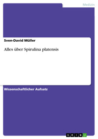 Alles über Spirulina platensis - Sven-David Müller - E-Book