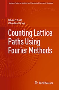 Counting Lattice Paths Using Fourier Methods - Shaun Ault - E-Book