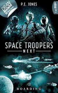 Space Troopers Next - Folge 5: Boarding - P. E. Jones - E-Book