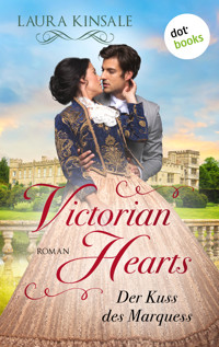 Victorian Hearts 1 - Der Kuss des Marquess - Laura Kinsale - E-Book