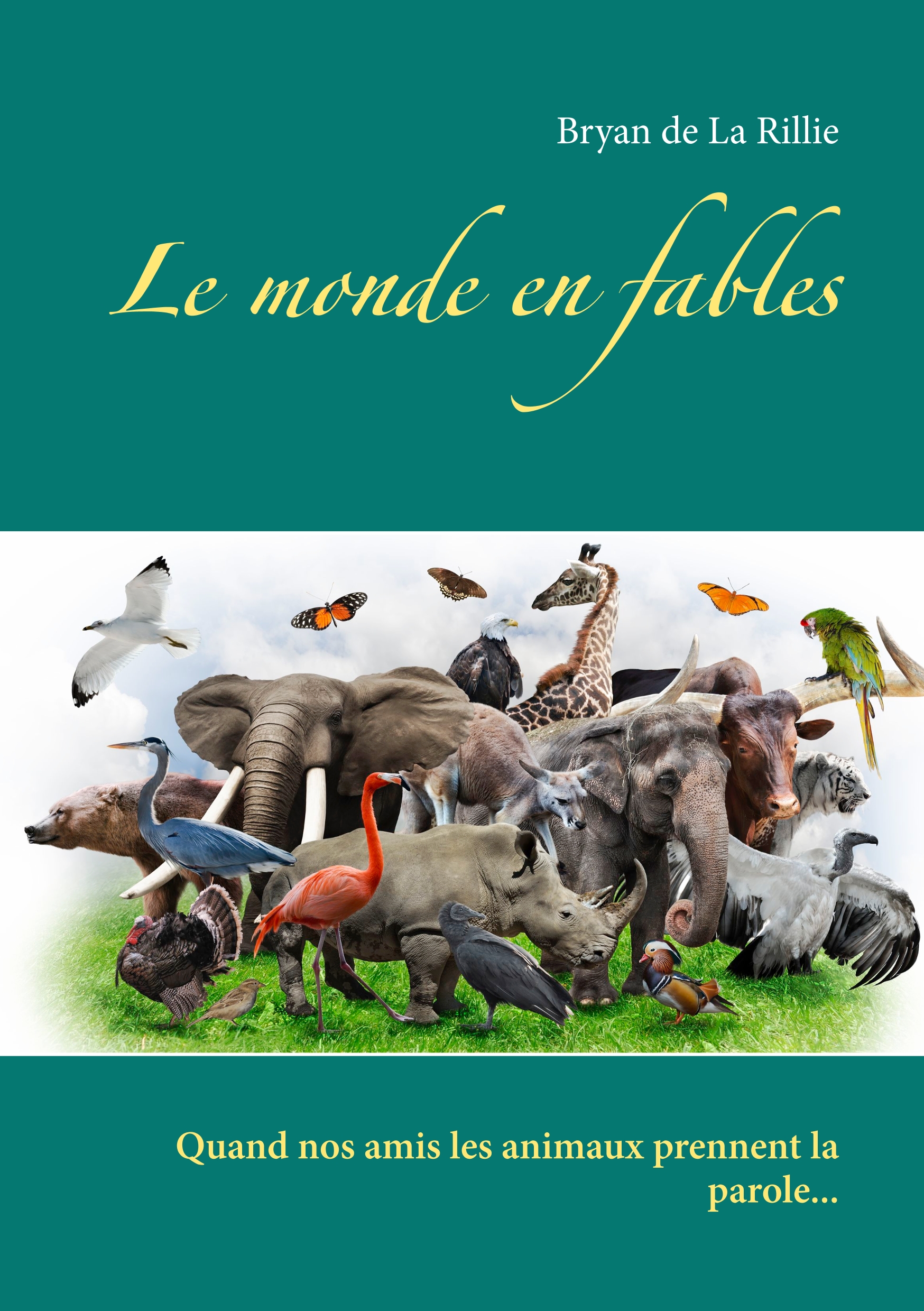 Le monde en fables - Bryan de La Rillie - E-Book