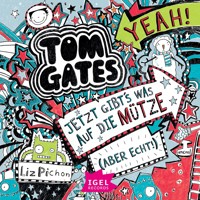 Tom Gates 6. Jetzt gibt's was auf die Mütze (aber echt) - Liz Pichon - Hörbuch