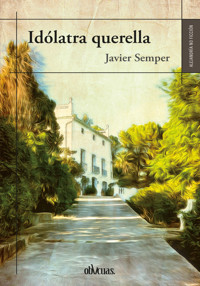 Idólatra querella - Javier Semper - E-Book