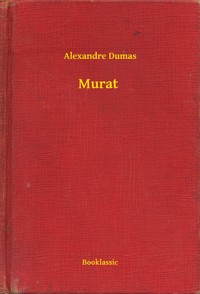 Murat - Dumas Alexandre - E-Book