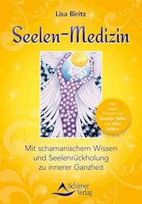Seelen-Medizin - Lisa Biritz - E-Book