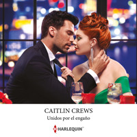 Unidos por el engaño - Caitlin Crews - Hörbuch