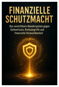 Finanzielle Schutzmacht - Leon Hartmann - E-Book