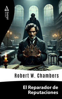 El Reparador de Reputaciones - Robert W. Chambers - E-Book