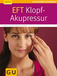 EFT-Klopf-Akupressur - Robert Rother - E-Book