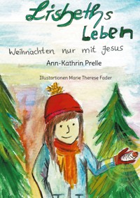 Lisbeth´s leben - Ann-Kathrin Prelle - E-Book