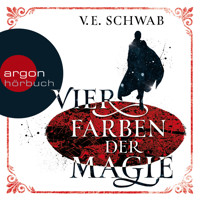 Vier Farben der Magie (Ungekürzte Lesung) - V. E. Schwab - Hörbuch