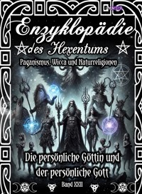 Enzyklopädie des Hexentums - Die persönliche Göttin und der persönliche Gott - Band 22 - Frater LYSIR - E-Book
