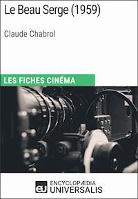 Le Beau Serge de Claude Chabrol - Encyclopaedia Universalis - E-Book