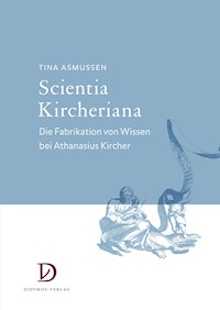 Scientia Kircheriana - Tina Asmussen - E-Book