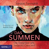 Das Summen. Die Ereignisse am Sequoia Crescent [Ungekürzt] - Jordan Tannahill - Hörbuch