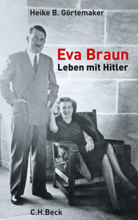 Eva Braun - Heike B. Görtemaker - E-Book