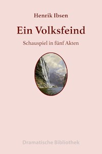 Ein Volksfeind - Henrik Ibsen - E-Book