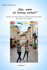 "Opa, wann ist Corona vorbei?" - Reiner Brinkmann - E-Book