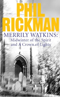 Merrily Watkins collection 1: Midwinter of Spirit and Crown of Lights - Phil Rickman - E-Book