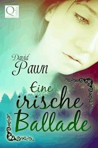 Eine irische Ballade - David Pawn - E-Book