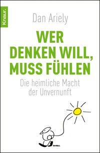 Wer denken will, muss fühlen - Dan Ariely - E-Book