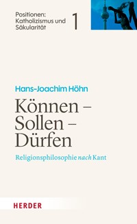 Können - Sollen - Dürfen - Hans-Joachim Höhn - E-Book
