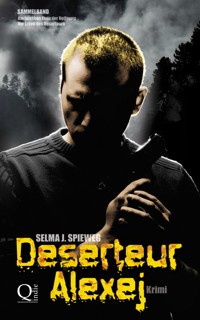 Deserteur Alexej - Selma J. Spieweg - E-Book