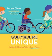 God Made Me Unique (ReadAloud) - Joni and Friends - E-Book