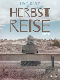 Herbstreise - Lise Gast - E-Book