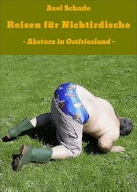 Reisen für Nichtirdische - Axel Schade - E-Book