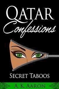 Qatar Confessions - A.K.Aaron - E-Book