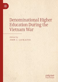 Denominational Higher Education During the Vietnam War -  - E-Book