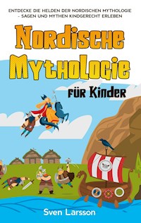 Nordische Mythologie für Kinder - Sven Larsson - E-Book