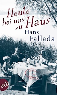 Heute bei uns zu Haus - Hans Fallada - E-Book