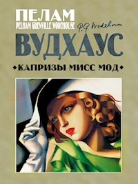 Капризы мисс Мод - Пелам Вудхаус - E-Book