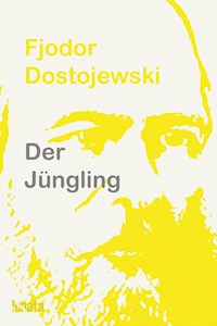 Der Jüngling - Fjodor Dostojewski - E-Book